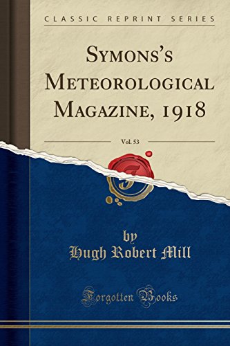 Stock image for Symons's Meteorological Magazine, 1918, Vol. 53 (Classic Reprint) for sale by PBShop.store US