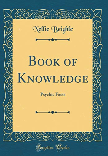 Stock image for Book of Knowledge: Psychic Facts (Classic Reprint) for sale by Mispah books