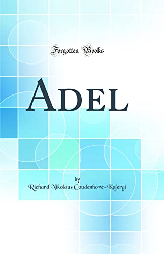 Beispielbild fr Adel Classic Reprint zum Verkauf von PBShop.store US