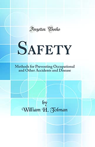 Beispielbild fr Safety Methods for Preventing Occupational and Other Accidents and Disease Classic Reprint zum Verkauf von PBShop.store US