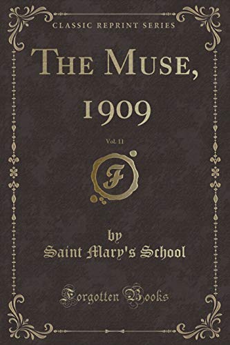 Stock image for The Muse, 1909, Vol. 11 (Classic Reprint) for sale by Reuseabook