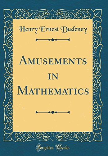 Imagen de archivo de Amusements in Mathematics (Classic Reprint) a la venta por Ally Press Center