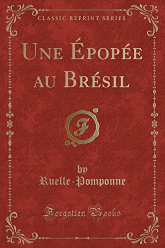 Beispielbild fr Une  pop e au Br sil (Classic Reprint) zum Verkauf von Forgotten Books