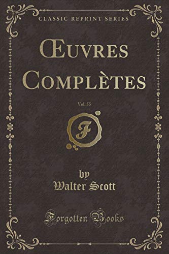 Stock image for  uvres Compl tes, Vol. 55 (Classic Reprint) for sale by Forgotten Books