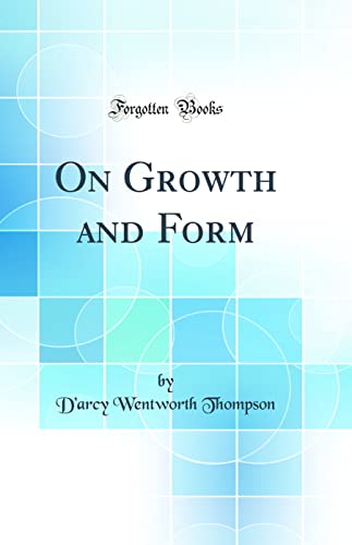 Imagen de archivo de On Growth and Form (Classic Reprint) a la venta por ThriftBooks-Atlanta