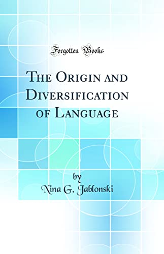 Stock image for The Origin and Diversification of Language Classic Reprint for sale by PBShop.store US