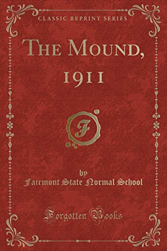 Stock image for The Mound, 1911 (Classic Reprint) for sale by PBShop.store US