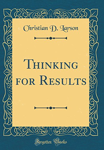9781528162050: Thinking for Results (Classic Reprint)