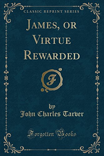 Stock image for James, or Virtue Rewarded (Classic Reprint) for sale by PBShop.store US