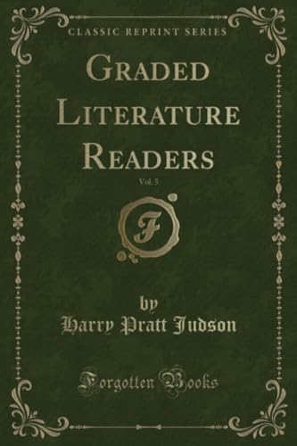 Stock image for Graded Literature Readers, Vol. 5 (Classic Reprint) for sale by Reuseabook