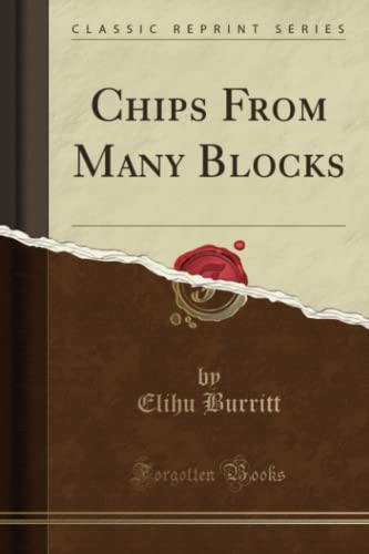 Imagen de archivo de Chips from Many Blocks (Classic Reprint) a la venta por PBShop.store US