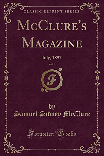 9781528259170: McClure's Magazine, Vol. 9: July, 1897 (Classic Reprint)