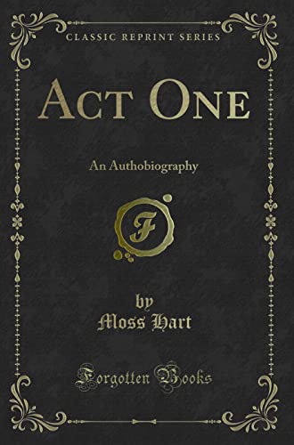 9781528264822: Act One: An Authobiography (Classic Reprint)