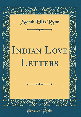 9781528280037: Indian Love Letters (Classic Reprint)