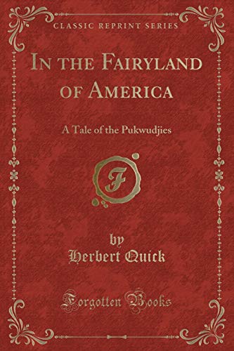 9781528299985: In the Fairyland of America: A Tale of the Pukwudjies (Classic Reprint)