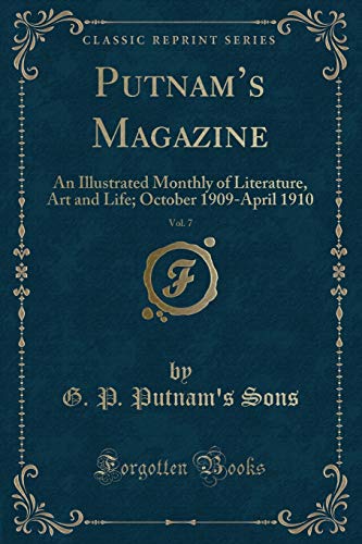 9781528317368: Putnam's Magazine, Vol. 7: An Illustrated Monthly of Literature, Art and Life; October 1909-April 1910 (Classic Reprint)