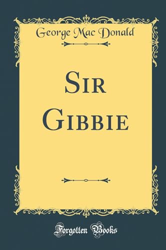 9781528347037: Sir Gibbie (Classic Reprint)