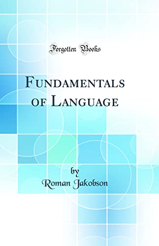 9781528347969: Fundamentals of Language (Classic Reprint)