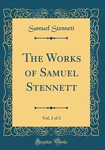 Stock image for The Works of Samuel Stennett, Vol. 2 of 3 (Classic Reprint) for sale by Mispah books