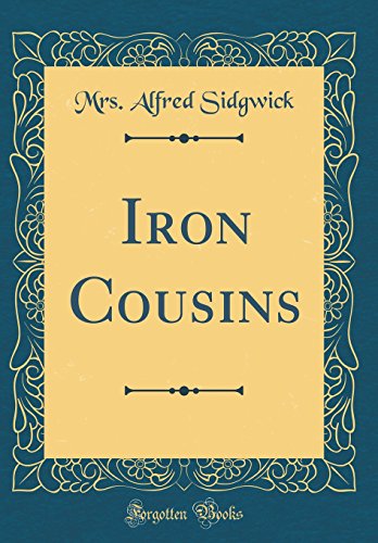 Beispielbild fr Iron Cousins (Classic Reprint) zum Verkauf von Reuseabook