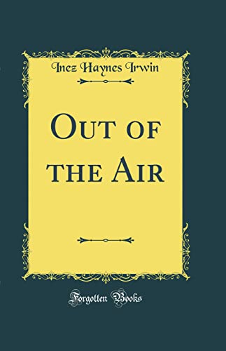 Beispielbild fr Out of the Air (Classic Reprint) zum Verkauf von Reuseabook