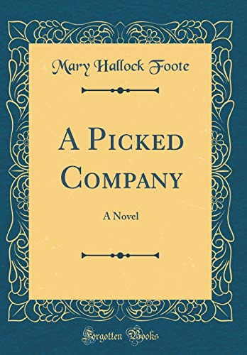 Imagen de archivo de A Picked Company: A Novel (Classic Reprint) a la venta por Reuseabook