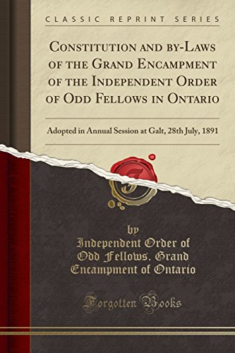 Stock image for Constitution and By-Laws of the Grand Encampment of the Independent Order of Odd Fellows in Ontario for sale by PBShop.store US
