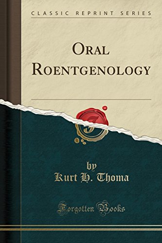 Stock image for Oral Roentgenology (Classic Reprint) for sale by PBShop.store US