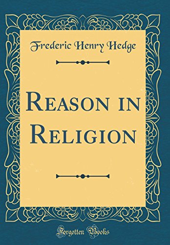 9781528549301: Reason in Religion (Classic Reprint)