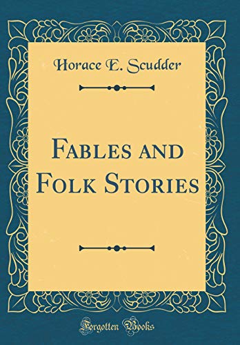 Stock image for Fables and Folk Stories (Classic Reprint) for sale by Reuseabook