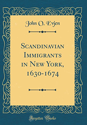 Beispielbild fr Scandinavian Immigrants in New York, 16301674 Classic Reprint zum Verkauf von PBShop.store US