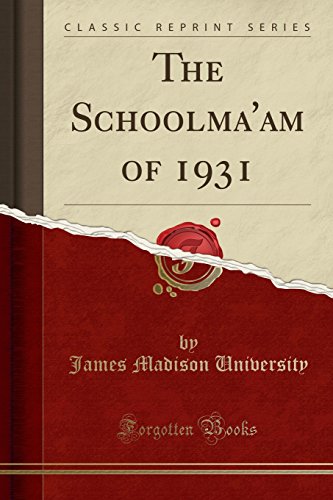 Imagen de archivo de The Schoolma'am of 1931 (Classic Reprint) a la venta por Forgotten Books