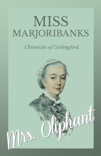 Imagen de archivo de Miss Marjoribanks - Chronicles of Carlingford: 6 a la venta por AwesomeBooks