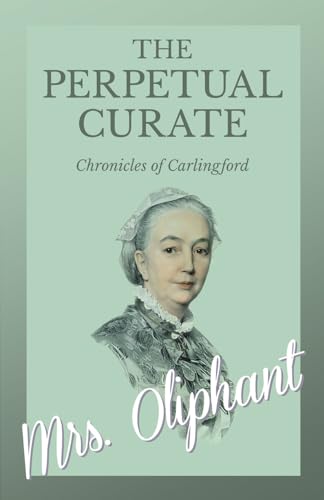 9781528700498: The Perpetual Curate - Chronicles of Carlingford (5)