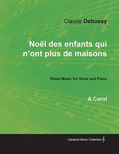 Beispielbild fr Nol des enfants qui n`ont plus de maisons - A Carol - Sheet Music for Voice and Piano zum Verkauf von Buchpark