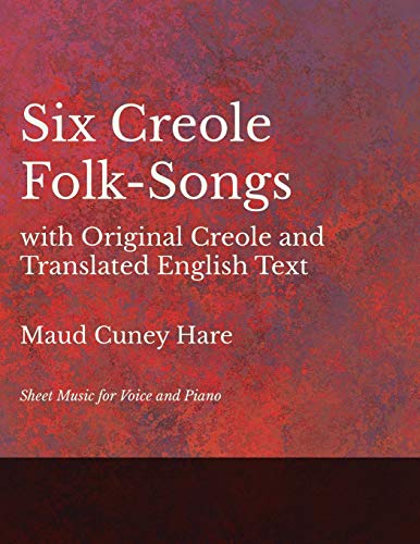 Imagen de archivo de Six Creole FolkSongs with Original Creole and Translated English Text Sheet Music for Voice and Piano a la venta por PBShop.store US