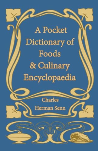 Imagen de archivo de A Pocket Dictionary of Foods & Culinary Encyclopaedia a la venta por GF Books, Inc.