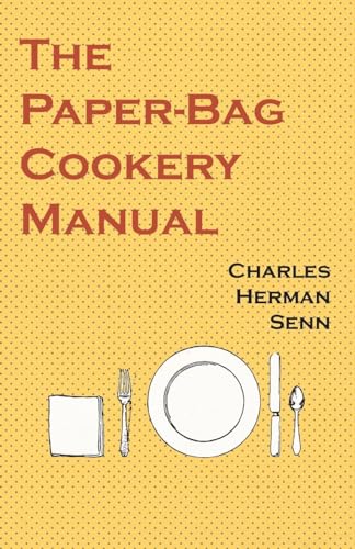 Imagen de archivo de The PaperBag Cookery Manual a la venta por PBShop.store US