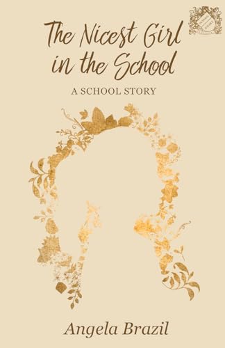 9781528702102: The Nicest Girl in the School: A School Story