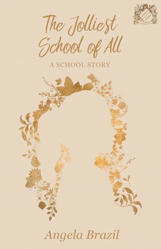 Imagen de archivo de The Jolliest School of All - A School Story (School Story Classics) a la venta por Big River Books