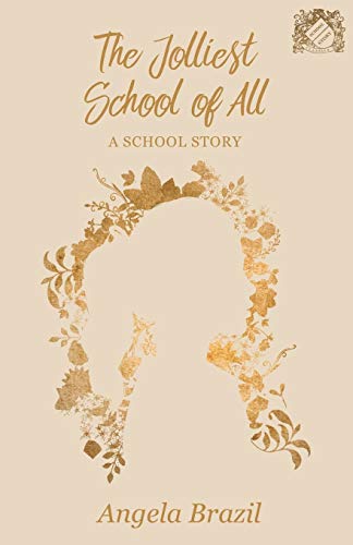 9781528702188: The Jolliest School of All - A School Story (School Story Classics)