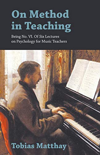 9781528704878: On Method in Teaching - Being No. VI. of Six Lectures on Psychology for Music Teachers