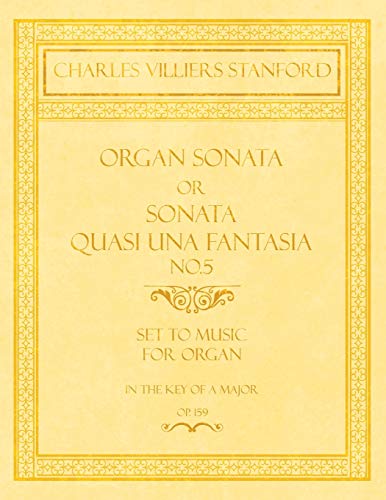 9781528707206: Organ Sonata Or Sonata Quasi Una Fantasia No.5 - Set To Music For Organ In The Key Of A Major - Op.159