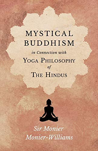 9781528708968: Mystical Buddhism; In Connection with Yoga Philosophy of The Hindus