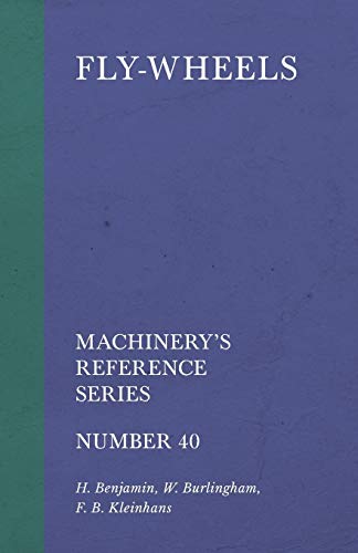 9781528708975: Fly-Wheels - Machinery'S Reference Series - Number 40