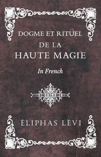 9781528709460: Dogme et Rituel - De la Haute Magie - In French