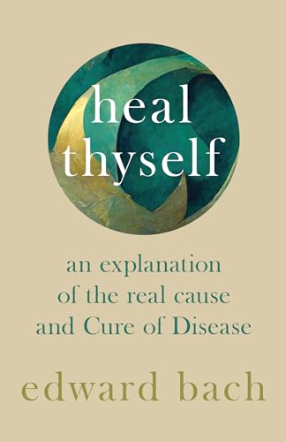 9781528709897: Heal Thyself - An Explanation of the Real Cause and Cure of Disease