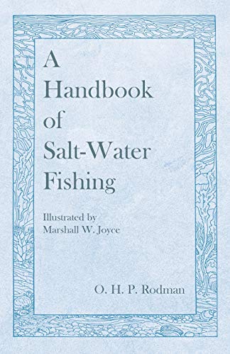 Stock image for A Handbook of Salt-Water Fishing - Illustrated by Marshall W. Joyce for sale by Chiron Media