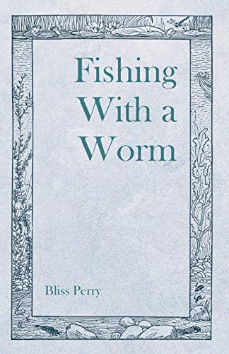 Beispielbild fr Fishing with a Worm zum Verkauf von Buchpark