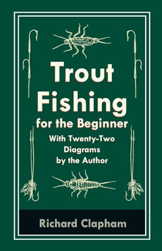 9781528710411: Trout-Fishing for the Beginner - With Twenty-Two Diagrams by the Author